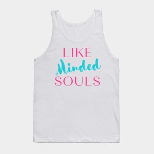 Like Minded Souls Tank Top